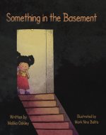 Something in the Basement: Fun and Frights in the Basement...