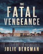 The Fatal Vengeance : An Absolutely Gripping Thriller - Book Cover