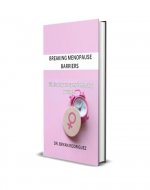 BREAKING MENOPAUSE BARRIERS: Eliminate your Symptoms, Stay younger - Book Cover