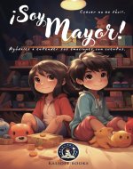 Soy Mayor. Libro infantil de cuentos educativos sobre el manejo...