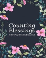 Counting Blessings: A100 Page Gratitude Journal - Book Cover
