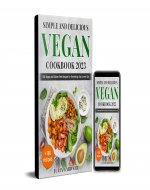 Simple and Delicious Vegan cookbook 2023: 180 Vegan and Gluten-Free Recipes for Everything You Love to Eat - Book Cover