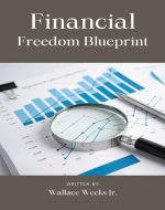 Financial Freedom Blueprint.: Strategies For Lasting Wealth. - Book Cover