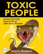 SNAKE TAMING: How to Deal with Toxic People - Book Cover