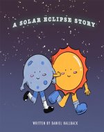 A Solar Eclipse Story: My First Solar Eclipse - Book Cover