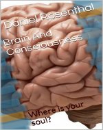 Brain And Consciousness: Where is your soul? - Book Cover
