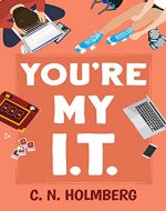 You're My IT (Nerds of Happy Valley Book 1) - Book Cover