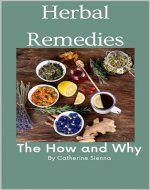 Herbal Remedies: They How and Why - Book Cover