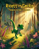 Ricott the Gecko: The Magical Garden Adventure - Book Cover