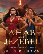 Ahab and Jezebel: A Match Made in Hell - Book Cover
