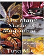 The Many Masks of Magzinnia...: Poetic Revelations - Book Cover