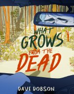 What Grows From the Dead - Book Cover