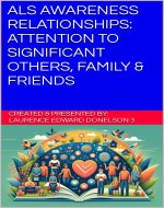 ALS Awareness Relationships: Attention to Significant Others, Family And Friends: Caring Connections: Nurturing Bonds Amid ALS Challenges - Book Cover