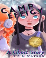 Camp Effigy: A Ghost Story (Camp Effigy Series Book 1) - Book Cover
