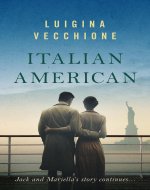 Italian American: Jack & Mariella’s journey continues… - Book Cover