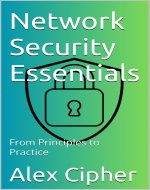 Network Security Essentials: From Principles to Practice - Book Cover