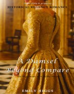 A Damsel Beyond Compare: A Thrilling & Gripping Historical Regency Romance Novel (In the Arms of a Rake Series Book 2) - Book Cover