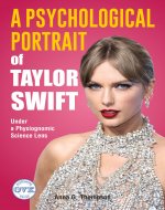 A Psychological Portrait of Taylor Swift: Under a Physiognomic Science Lens - Book Cover