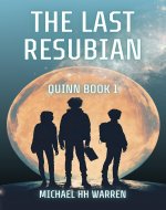 The Last Resubian (QUINN Book 1) - Book Cover