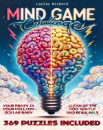 MIND GAME Challenge: BRAIN-TEASER WORD SEARCH JOKES PUZZLES QUOTES FACTS TRUTHS QUOTATIONS BOOK about Life, Psychology, Love, Science, God, AI & ... and more. PERFECT GIFT FOR (WO)MEN! - Book Cover