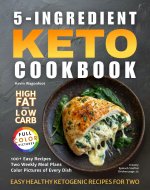 5-Ingredient Keto Cookbook: Easy Healthy Ketogenic Recipes For Two (5-Ingredient Cookbooks For Two) - Book Cover
