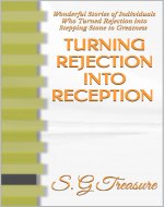 TURNING REJECTION INTO RECEPTION: Wonderful Stories of Individuals Who Turned Rejection into Stepping Stone to Greatness (S. G TREASURE'S ENCOURAGEMENT BOOKSTORE Book 26) - Book Cover