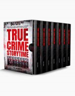 True Crime Storytime: 84 Unforgettable & Twisted True Crime Cases Throughout History That Haunted People For Decades (Decades of True Crime Stories Book 1) - Book Cover