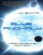Blue Anomaly: Hard Science Fiction - Book Cover