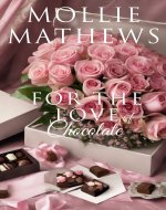 For The Love of Chocolate (Prequel): A later in life, opposites attract, enemies to lovers romance - Book Cover