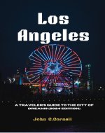 Los Angeles: A Traveler's Guide to the City of Dreams (2024 Edition) - Book Cover