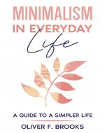 Minimalism in Everyday Life: A Guide to a Simpler Life - Book Cover