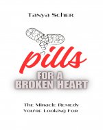 Pills for a Broken Heart: The Miracle Remedy You're Looking For - Book Cover