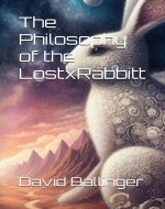 The Philosophy of the LostxRabbitt - Book Cover