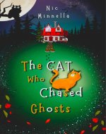 The Cat Who Chased Ghosts: A Magical Tale of Courage and Friendship (The Guardian Cats Series Book 1) - Book Cover