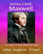 James Clerk Maxwell: Founder of the Electronic Age - Book Cover