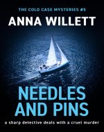 Needles and Pins: A sharp detective deals with a cruel murder - Book Cover