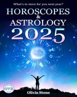 2025 Horoscopes & Astrology: What`s in store for you next year? - Book Cover