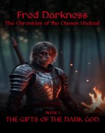 The Chronicles of the Chosen Undead: Book 1 - The...