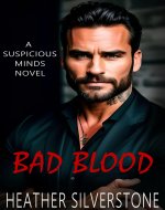 Bad Blood - A Suspicious Minds Novel: A workplace friends to lovers romance. - Book Cover