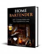 Home Bartender: 200+ Cocktails Made with Four Ingredients or Less - Book Cover