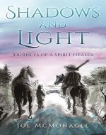 Shadows and Light: Journeys of a Spirit Healer - Book Cover