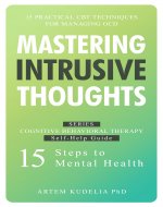 Mastering Intrusive Thoughts: Practical CBT Techniques for Managing OCD (Cognitive...