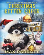 Christmas Kitten Caper: A Cozy Animal Mystery (Ruff McPaw Mysteries Book 10) - Book Cover