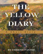 The Yellow Diary : A Short Story