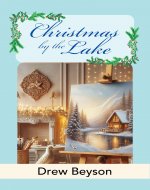Christmas by the Lake: A Heartwarming Later in Life Romance...