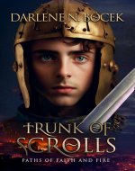 Trunk of Scrolls: Paths of Faith and Fire (A Historical Adventure in Church-Era Byzantium) - Book Cover