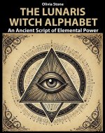 THE LUNARIS WITCH ALPHABET: An Ancient Script of Elemental Power - Book Cover