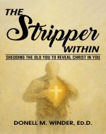 The Stripper Within: Shedding the Old You to Reveal Christ in You - Book Cover