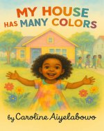 My House Has Many Colors: A Celebration of Family, Culture,...