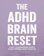 The ADHD Brain Reset: Fast Dopamine Fixes for Stress & Focus (The ADHD Survival Toolkit) - Book Cover